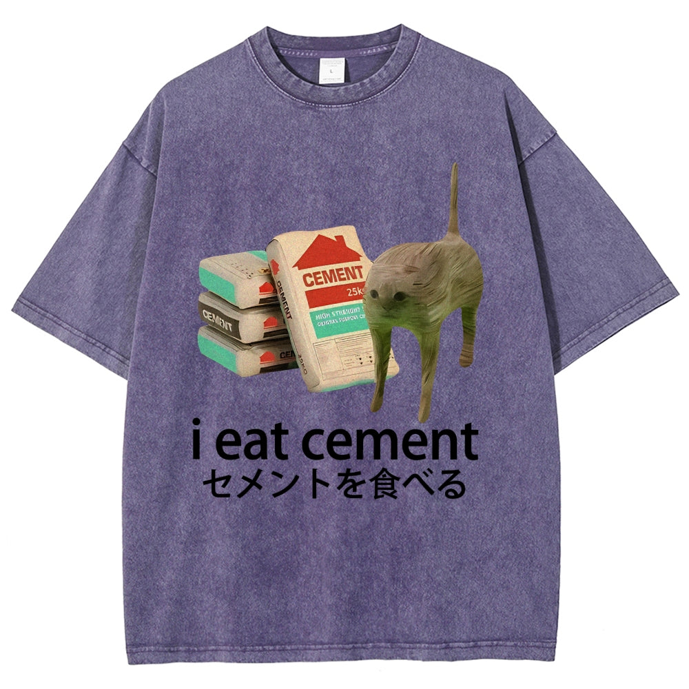 I Eat Cement Washed T-Shirt