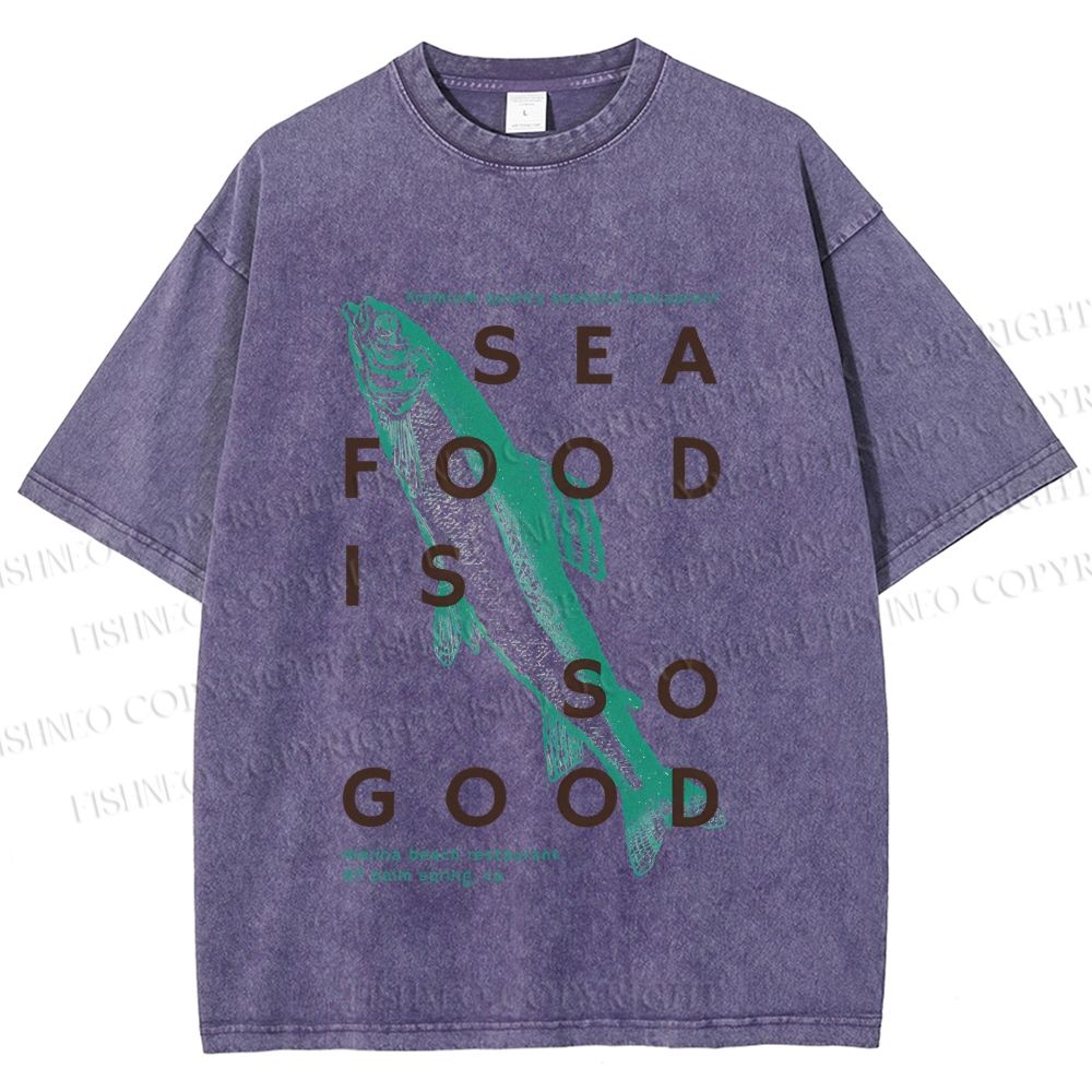Unisex Fish Sea Food Is So Good Printed Washed Tee