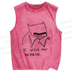 Unisex I Will Not Behave Silly Cat Printed Washed Tank Top