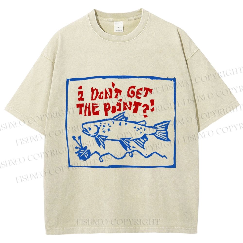 Unisex Vintage Sardine I don't Get The Point Printed Washed Tee