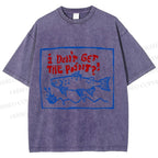 Unisex Vintage Sardine I don't Get The Point Printed Washed Tee