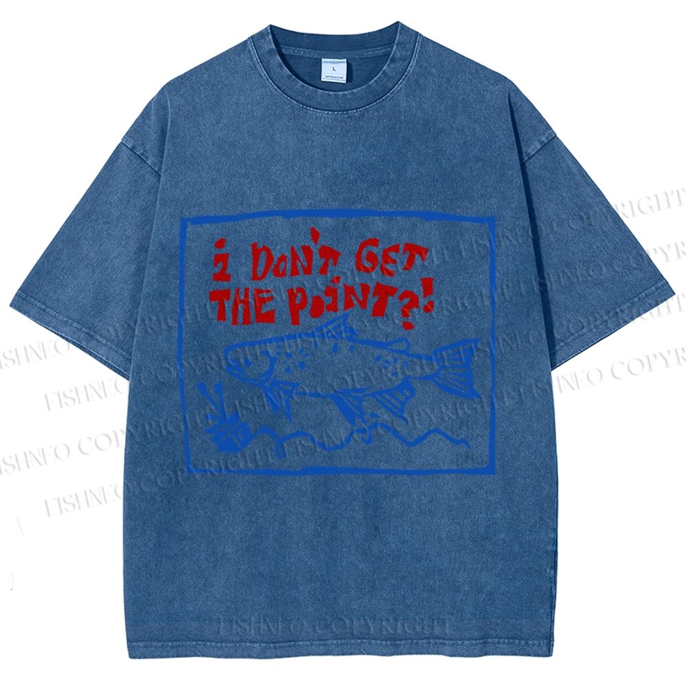 Unisex Vintage Sardine I don't Get The Point Printed Washed Tee