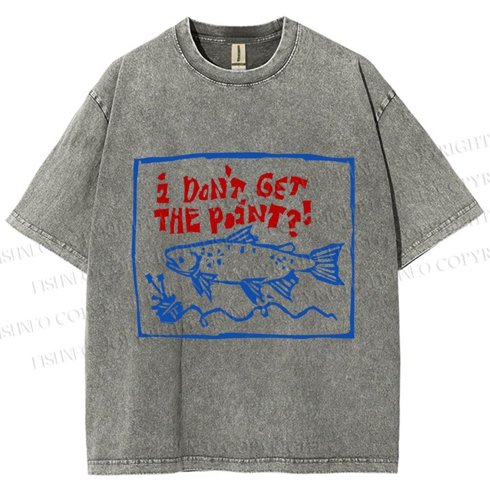 Unisex Vintage Sardine I don't Get The Point Printed Washed Tee