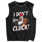 Unisex I Don't Give CLUCK Chicken Printed Washed Tank Top