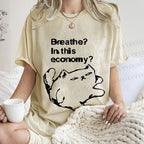 Unisex Breathe in this economy Cat Printed Washed Tee