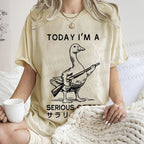 Unisex Today I am a serious goose Printed Washed Tee