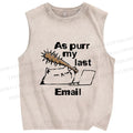 Unisex As purr my last E-mail Cat Printed Washed Tank Top
