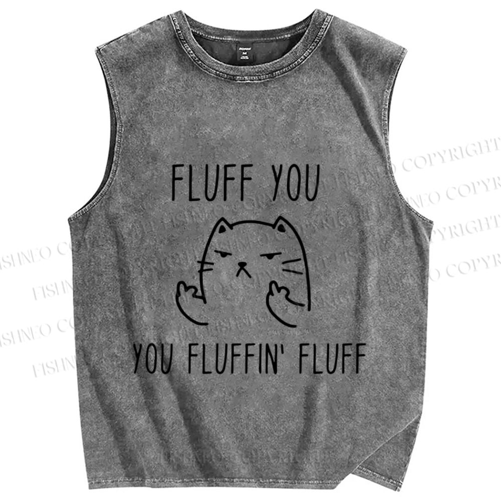 Unisex Funny Cat Fluff You Printed Washed Tank Top
