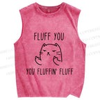 Unisex Funny Cat Fluff You Printed Washed Tank Top
