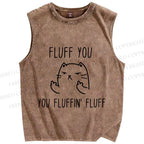 Unisex Funny Cat Fluff You Printed Washed Tank Top