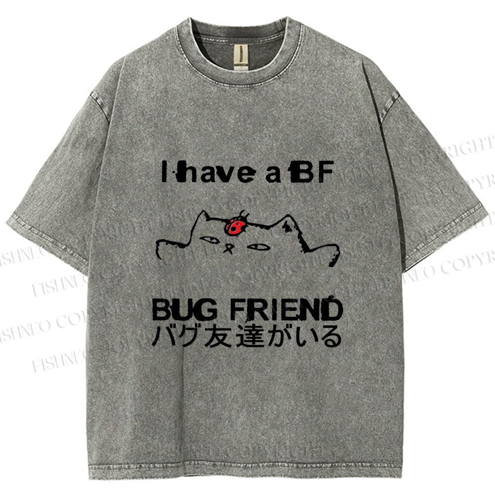 Unisex I have a bug friend Cat Printed Washed Tee