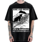Rise And Shine It's A Workday Vintage Washed T-shirt
