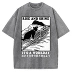 Rise And Shine It's A Workday Vintage Washed T-shirt
