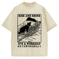 Rise And Shine It's A Workday Vintage Washed T-shirt