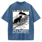 Rise And Shine It's A Workday Vintage Washed T-shirt
