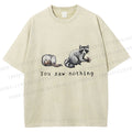 Unisex You Saw Nothing Stealing Raccoon Printed Washed Tee