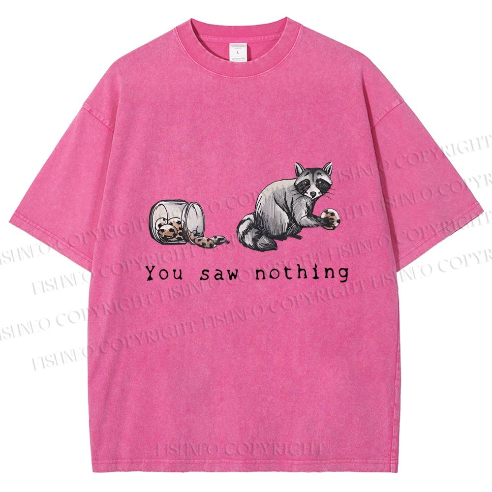 Unisex You Saw Nothing Stealing Raccoon Printed Washed Tee