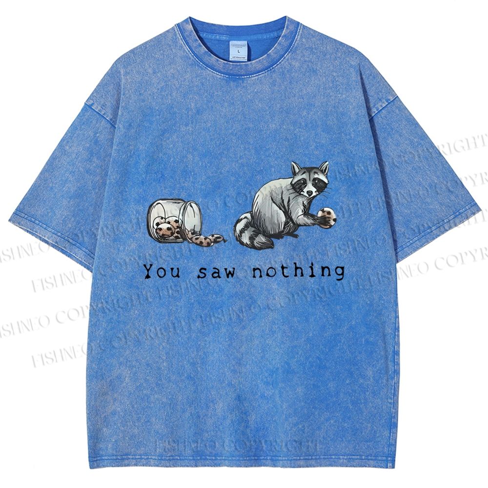 Unisex You Saw Nothing Stealing Raccoon Printed Washed Tee