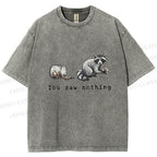 Unisex You Saw Nothing Stealing Raccoon Printed Washed Tee