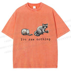 Unisex You Saw Nothing Stealing Raccoon Printed Washed Tee