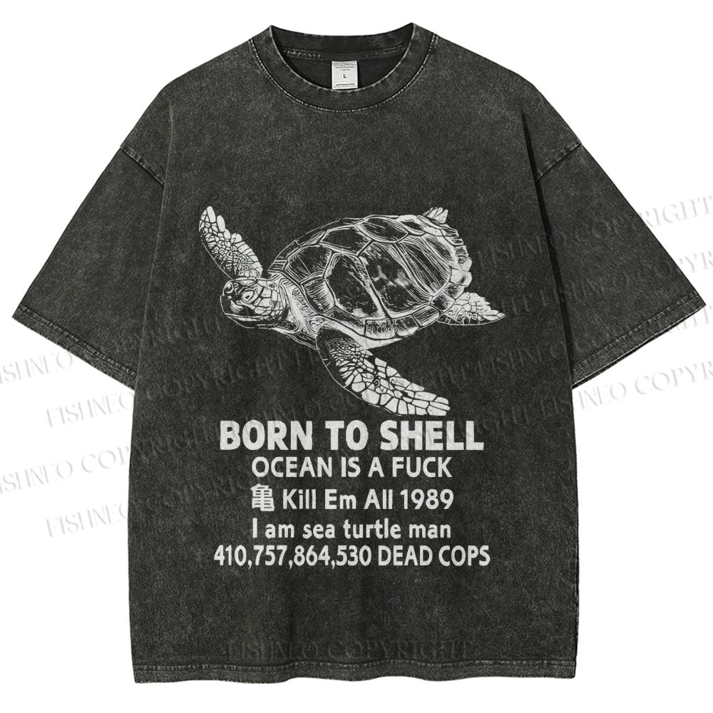 Unisex Born To Shell Printed Washed Tee