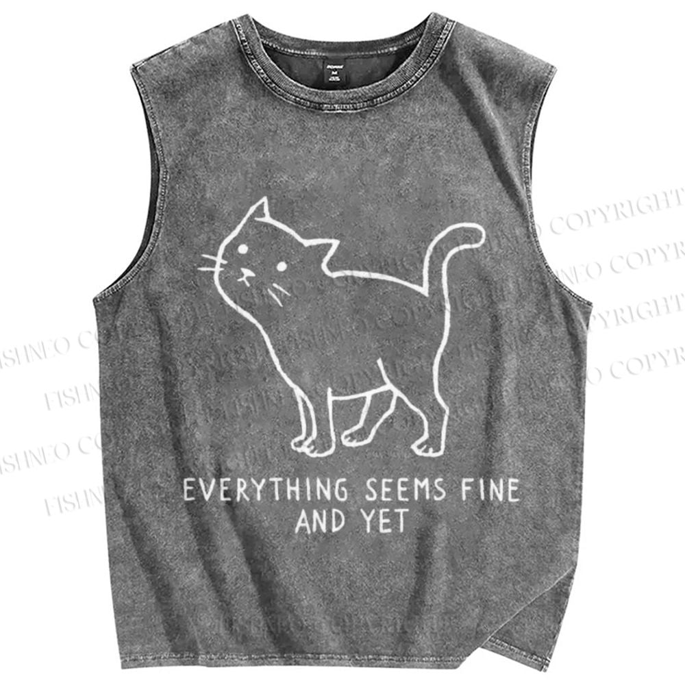 Unisex  Everything Seems Fine And Yet Cat Printed Washed Tank Top