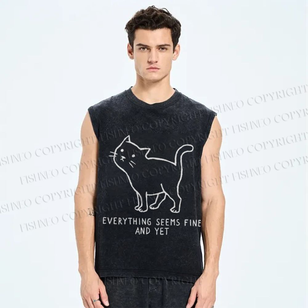 Unisex  Everything Seems Fine And Yet Cat Printed Washed Tank Top