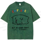 Unisex But At What Cost Printed Washed Tee