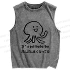 Unisex Getting Better Octopus Printed Washed Tank Top