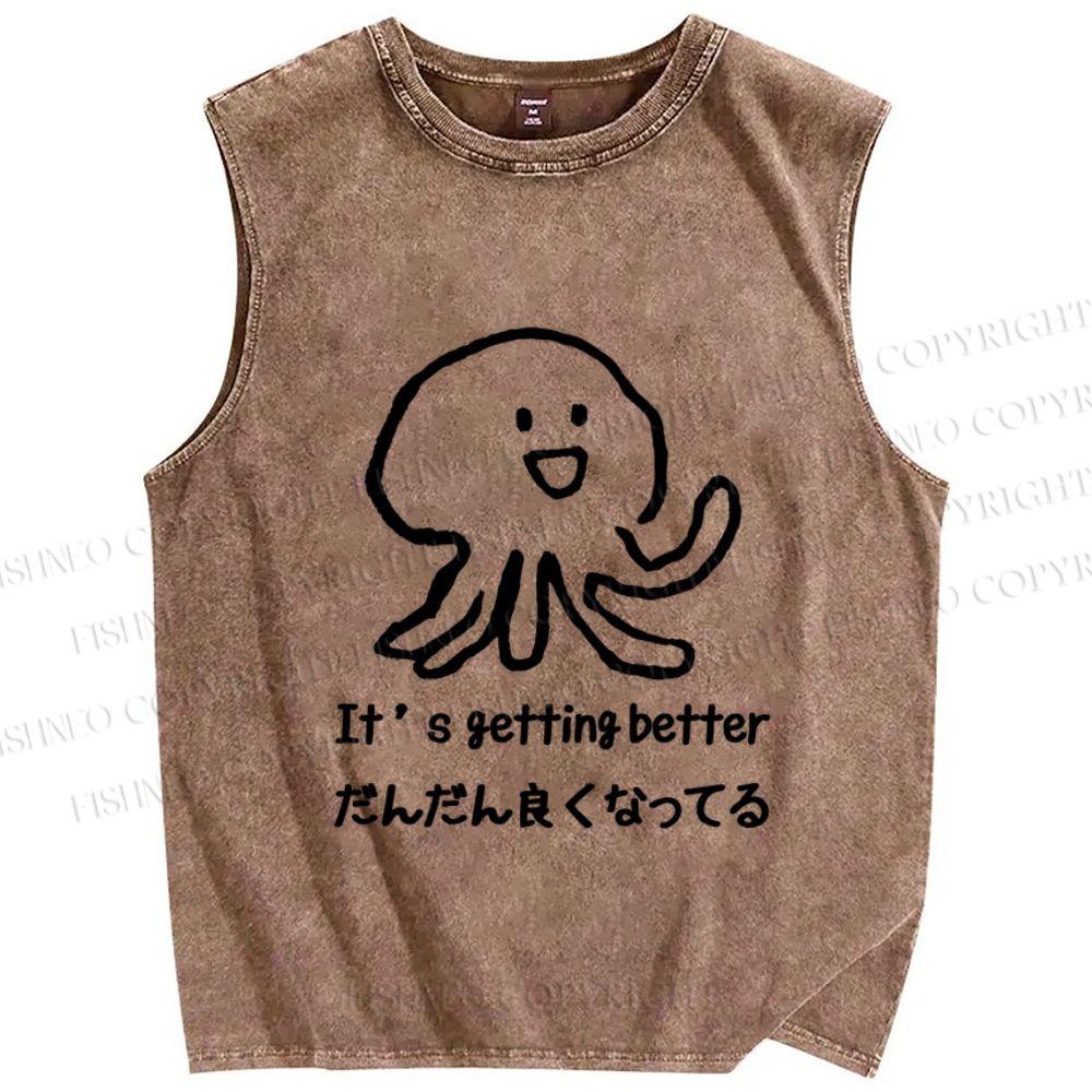 Unisex Getting Better Octopus Printed Washed Tank Top