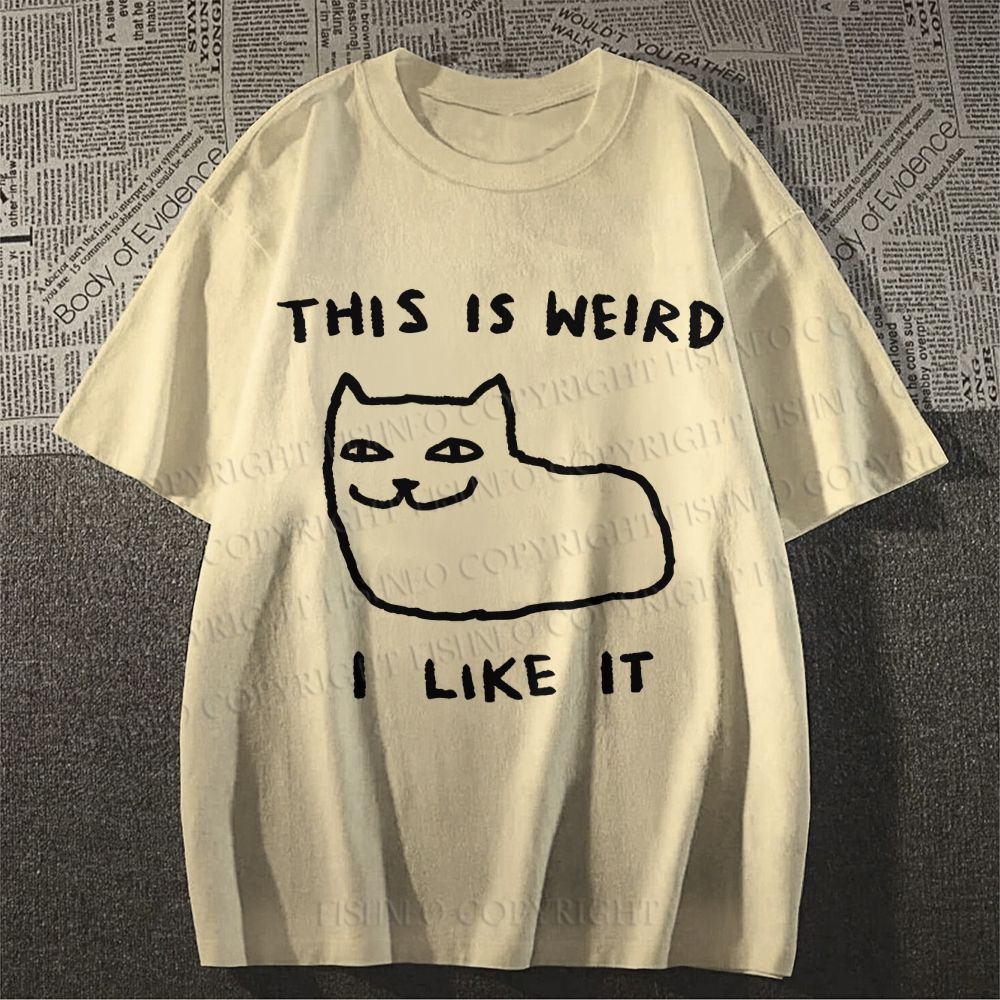 Unisex Silly Cat This Is Weird I Like It  Classic Cotton T-shirt