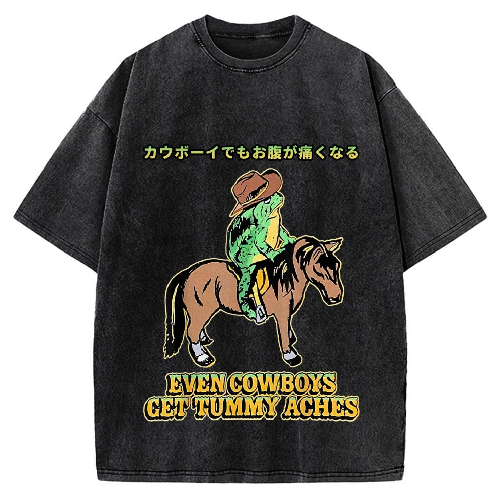 Even Cowboys Get Tummy Aches Funny Vintage Washed T-shirt