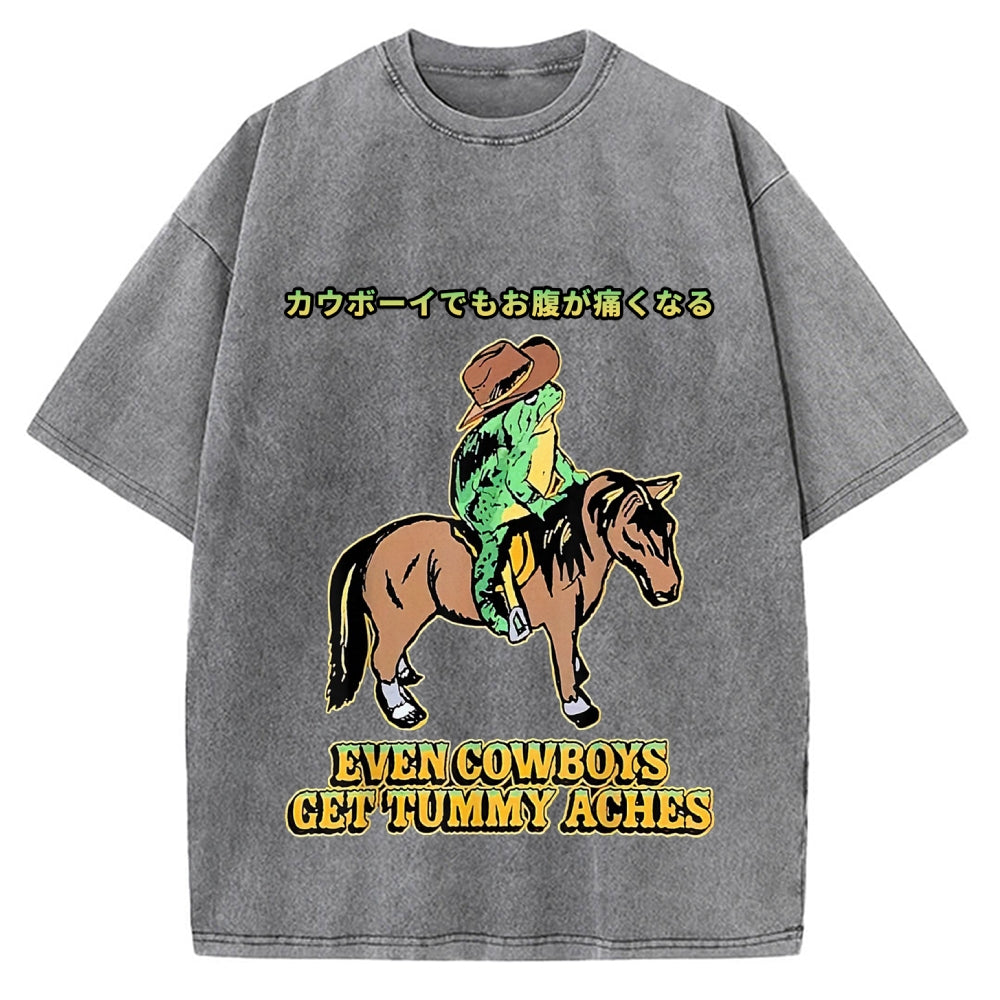 Even Cowboys Get Tummy Aches Funny Vintage Washed T-shirt