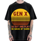 Gen X Go out and play. Be back by dark Vintage Washed T-shirt