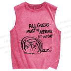 Unisex All Guests Must Approved By The Cat Printed Washed Tank Top