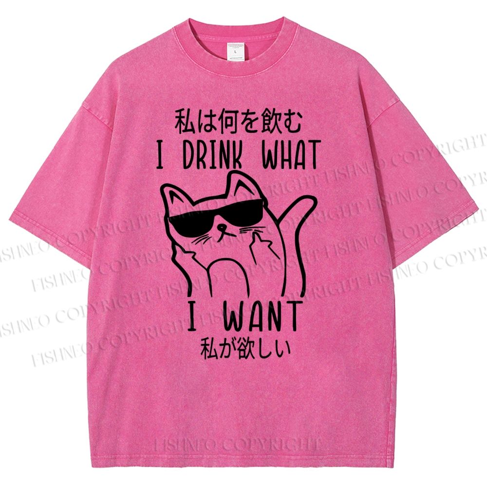Unisex I Drink What I Want Printed Washed Tee