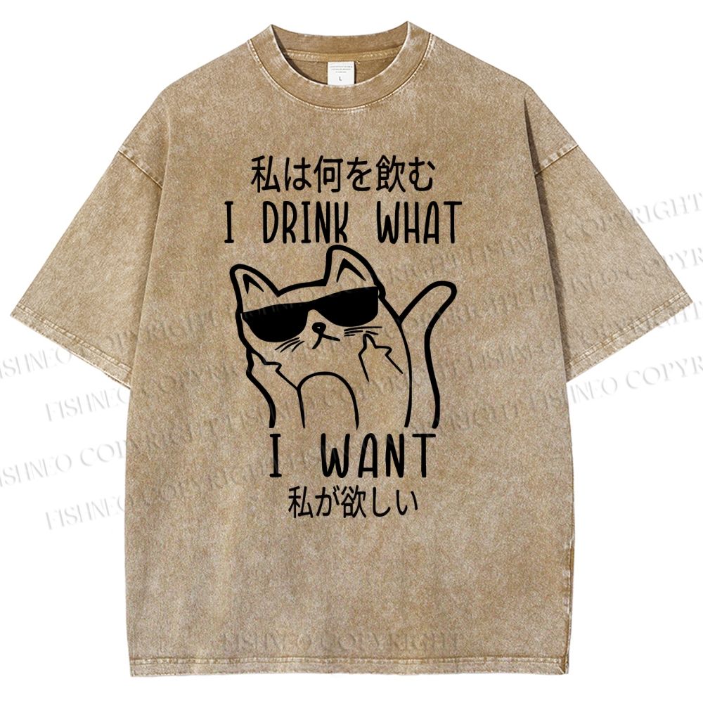 Unisex I Drink What I Want Printed Washed Tee