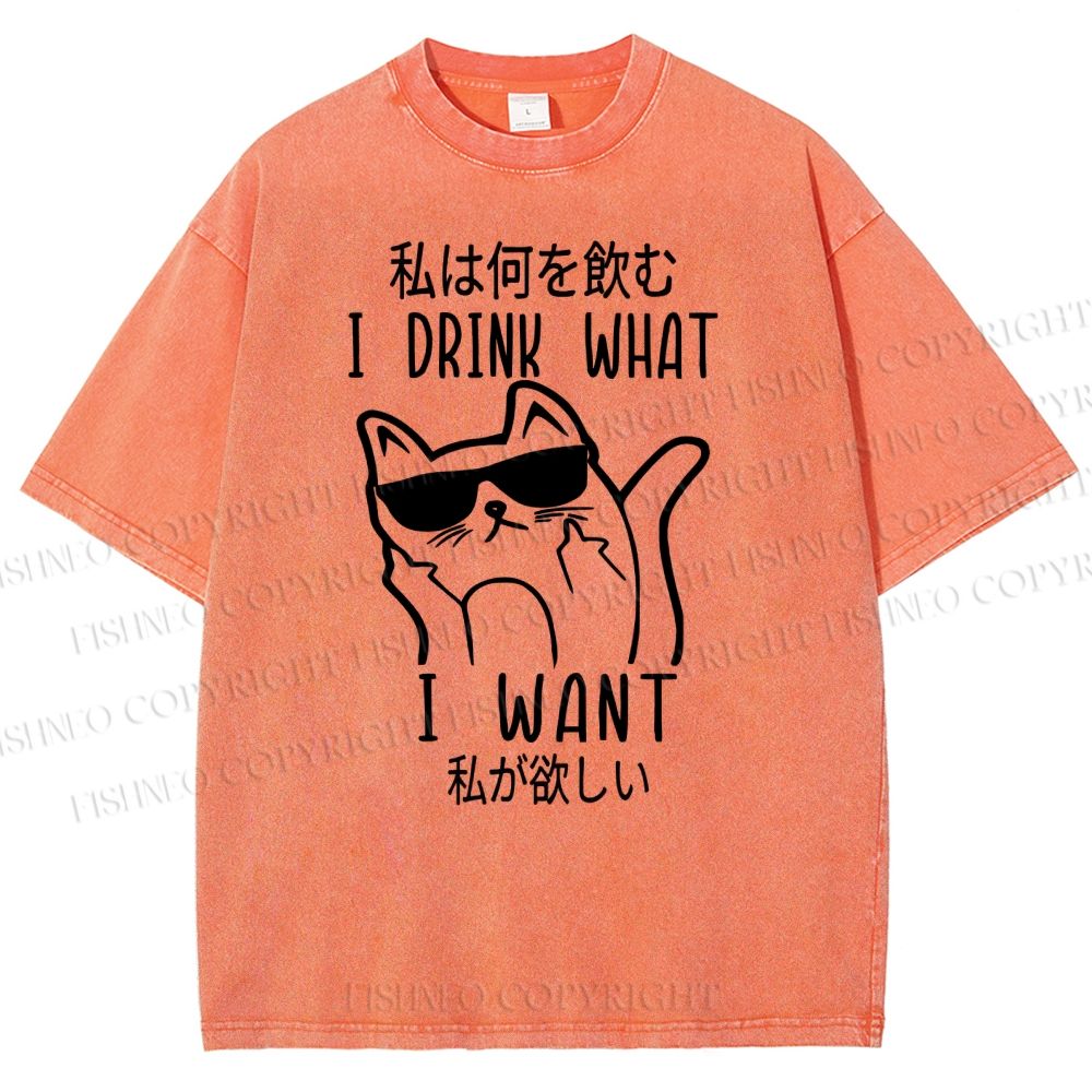 Unisex I Drink What I Want Printed Washed Tee