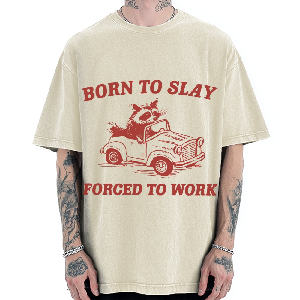 Born to Slay Forced To work Raccoon driving a car Vintage Washed T-shirt