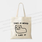 Silly Cat This Is Weird I Like It Tote Bag