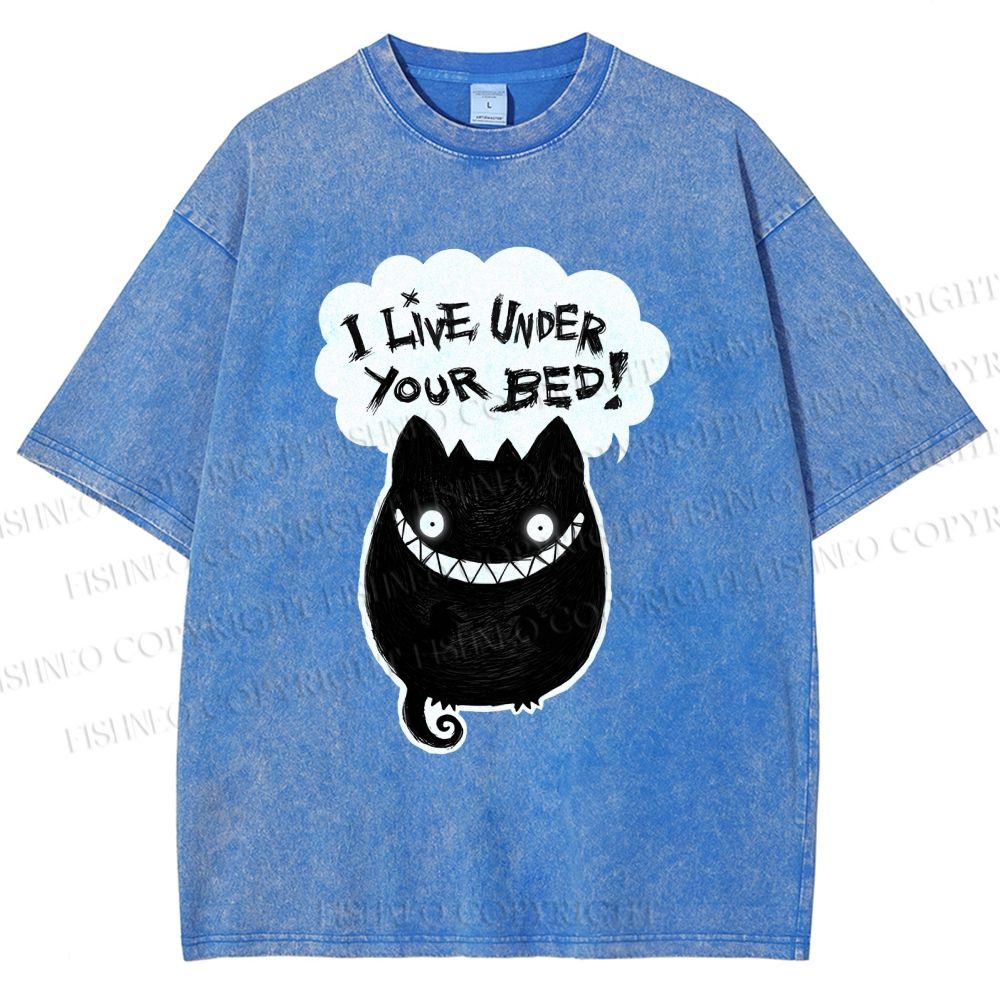 Unisex I Live Under Your Bed Printed Washed Tee