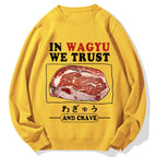 In Wagyu We Trust Cotton Sweatshirt