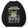 I'm Often Mistaken For An Adult Cotton Sweatshirt