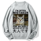 I'm Often Mistaken For An Adult Cotton Sweatshirt