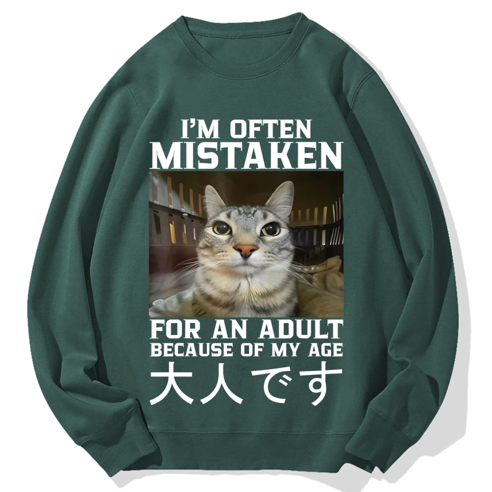 I'm Often Mistaken For An Adult Cotton Sweatshirt