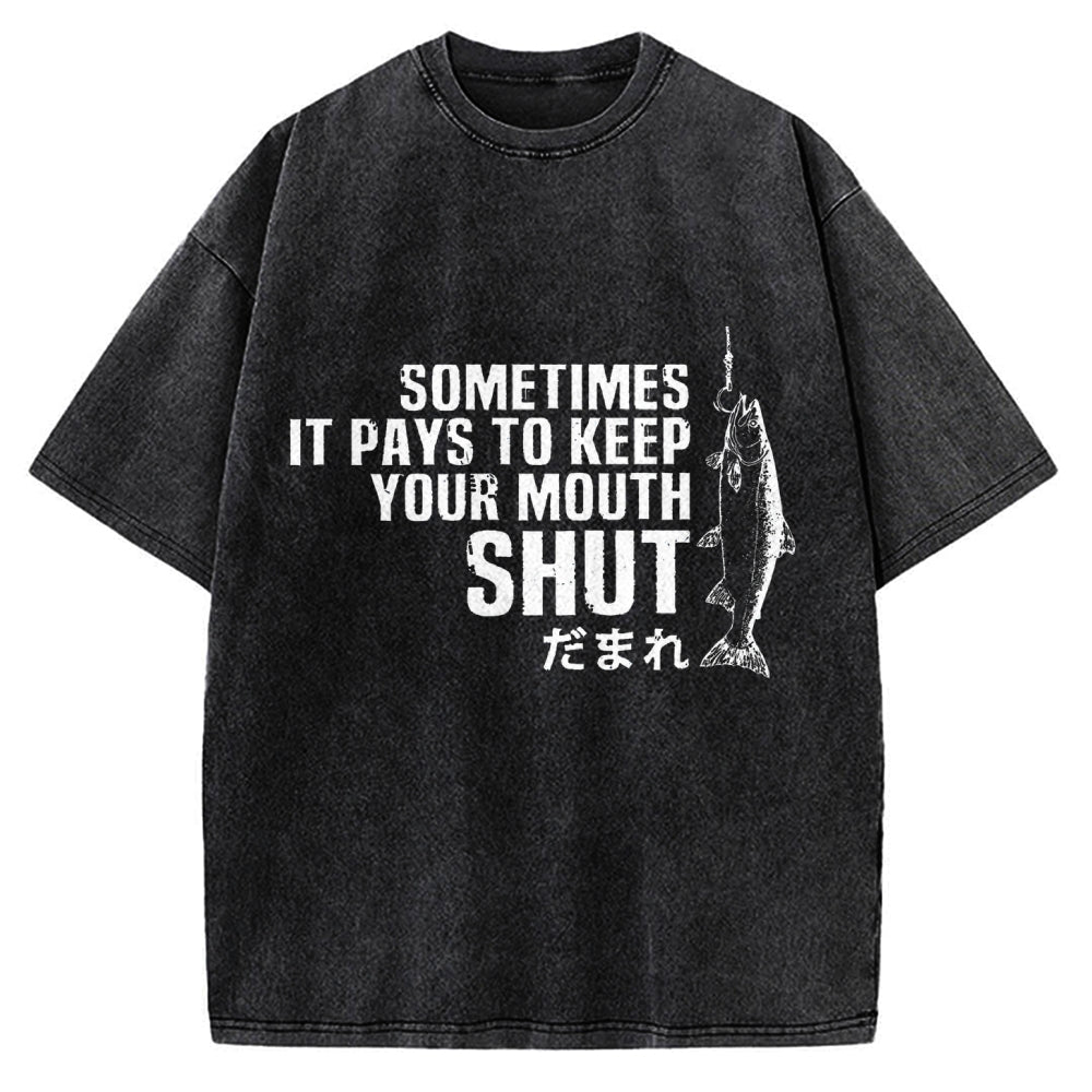 Sometimes It Pays To Keep Your Mouth Shut Funny Fish Vintage Washed T-shirt