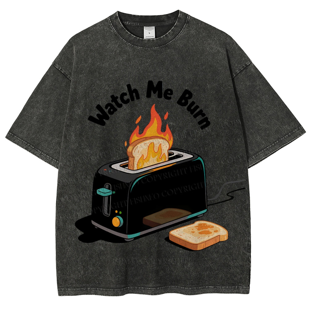 Unisex Watch Me Burn Printed Washed T-Shirt
