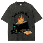Unisex Watch Me Burn Printed Washed T-Shirt