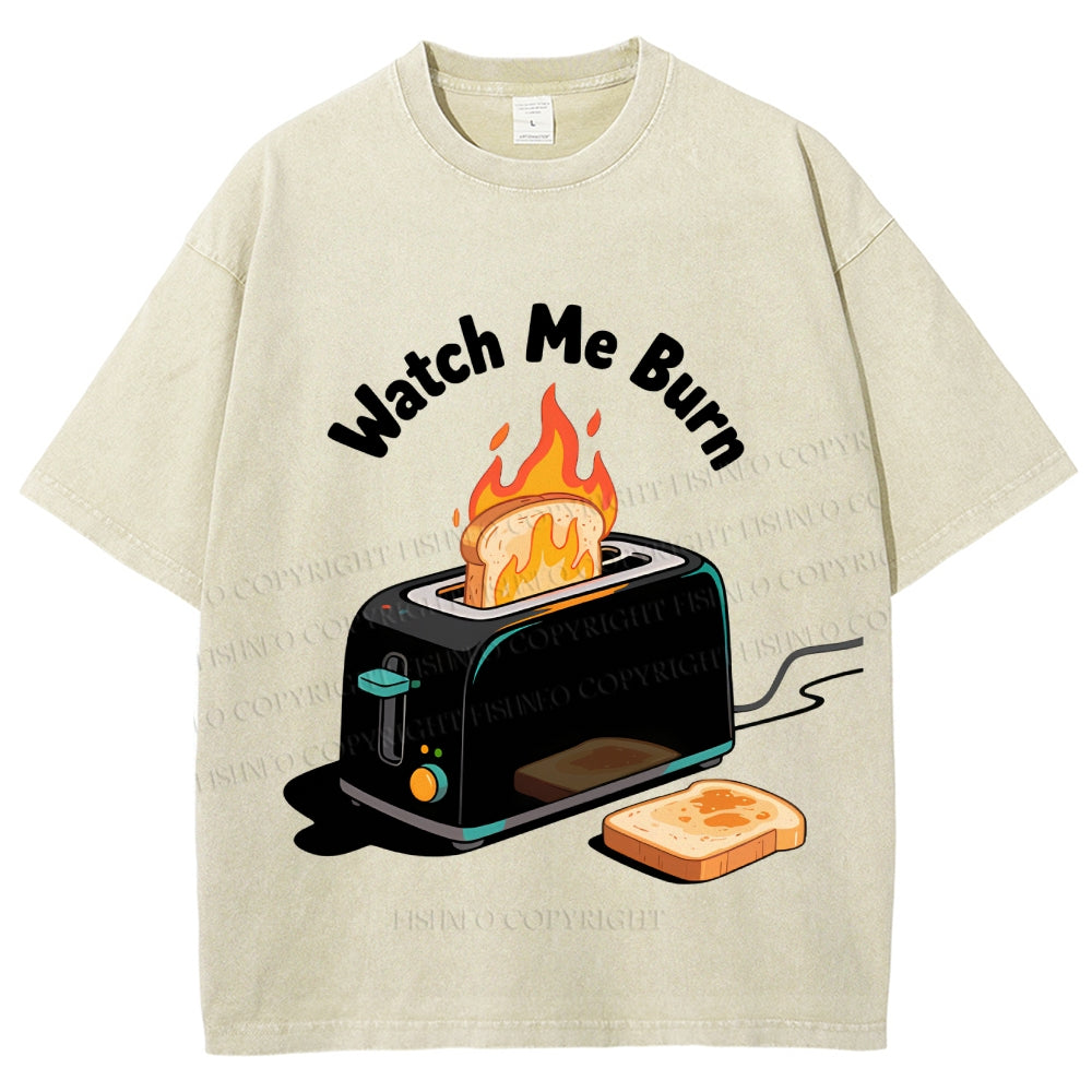 Unisex Watch Me Burn Printed Washed T-Shirt