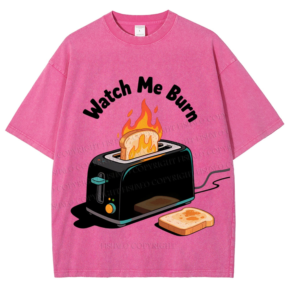 Unisex Watch Me Burn Printed Washed T-Shirt